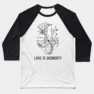 LOVE GEOMETRY 2 Baseball T-Shirt
